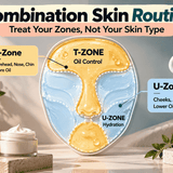 Combination Skin Routine: Treat Your Zones, Not Your Skin Type