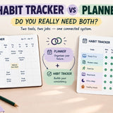 Habit Tracker vs Planner — Do You Need Both?