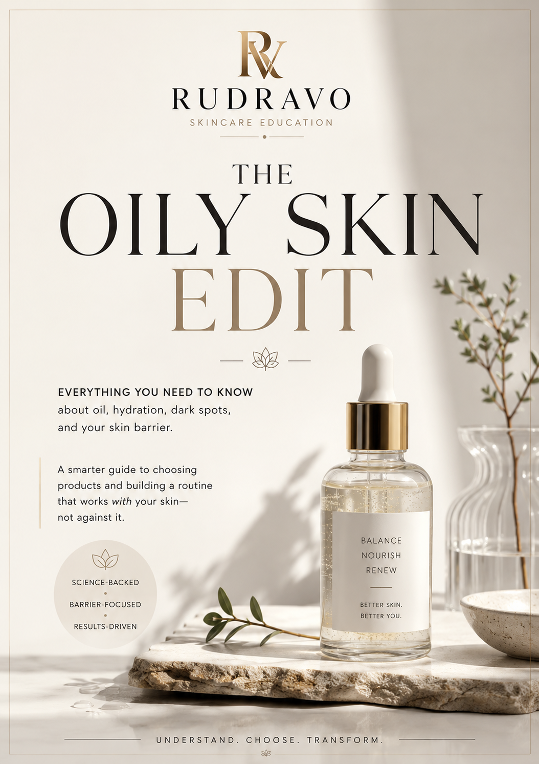Promotional graphic for Rudravo Skincare Education's 'The Oily Skin Edit' featuring a clear skincare bottle with a gold cap and dropper on a stone slab, alongside text and botanical elements against a warm beige background.